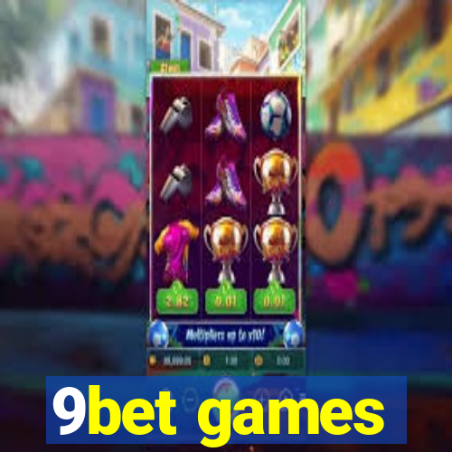 9bet games